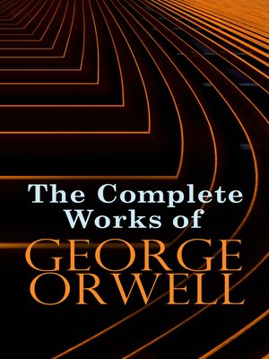 cover image of The Complete Works of George Orwell